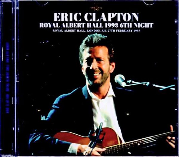 Eric Clapton/London,UK 02.27.1993 Complete DAT Master Edition