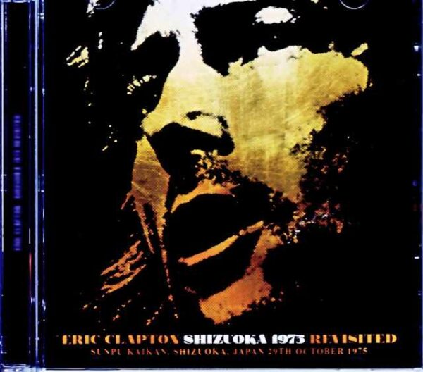 Eric Clapton/Shizuoka,Japan 10.29.1975 Complete Upgrade