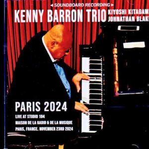 Kenny Barron Trio Kenny Barron/France 2024 Soundboard Edition