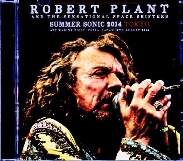 Robert Plant and the Sensational Space Shifters Robert Plant/Chiba,Japan 8.16.2014 Complete