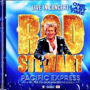 Rod Stewart Rod Stewart/Tokyo,Japan 2024 Complete IEM Matrix Edition & more
