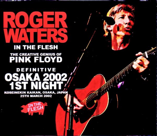 Roger Waters/Osaka,Japan 3.25.2002