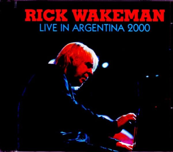 Rick Wakeman/Argentina 2000