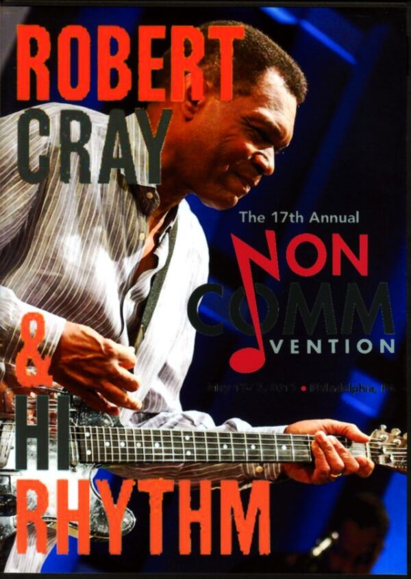 Robert Cray & Hi Rhythm Robert Cray/PA,USA 2017 & more