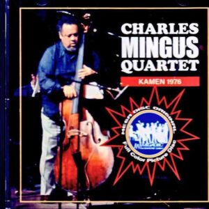 Charles Mingus Quartet Charles Mingus/Germany 09.21.1976 Broadcast Edition