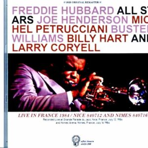 Freddie Hubbard All Stars Joe Henderson, Larry Coryell Freddie Hubbard Joe Henderson Larry Coryell/France 1984 Complete & more Soundboard Edition