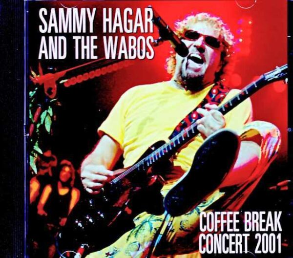 Sammy Hagar and the Wabos Sammy Hagar/OH,USA 01.04.2001 Complete