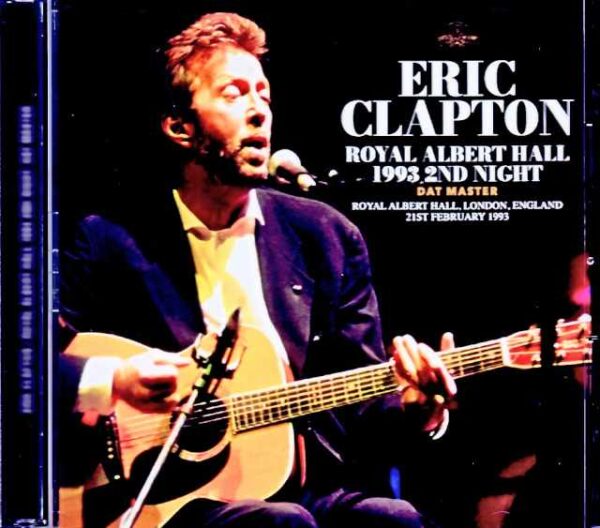 Eric Clapton/London,UK 02.21.1993 Complete DAT Master Edition