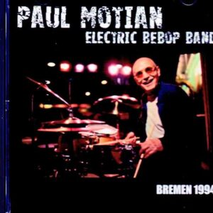 Paul Motian Electric Bebop Band Chris Potter, Kurt Rosenwinkel Paul Motian/Germany 1994 FM Broadcast Edition