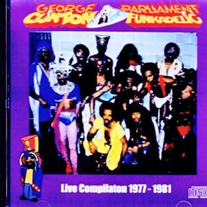 George Clinton Parliament, Funkadelic George Clinton Parliament, Funkadelic/CA, USA 1977 & more