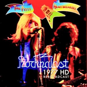 Tom Petty and the Heartbreakers Tom Petty/Germany 06.14.1977 Broadcast Edition