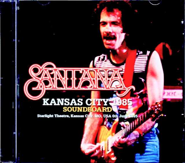 Santana Santana/MO,USA 06.06.1985 Soundboard Edition