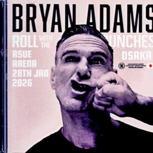 Bryan Adams / Osaka, Japan 2026 Complete IEM Matrix Edition & more