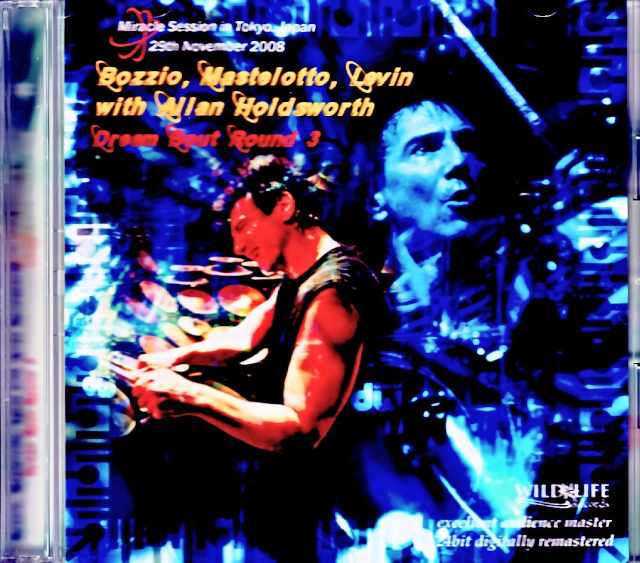 Allan Holdsworth Terry Bozzio, Pat Mastelotto, Tony Levin Allan Holdsworth/Tokyo, Japan 11.29.2008 Complete
