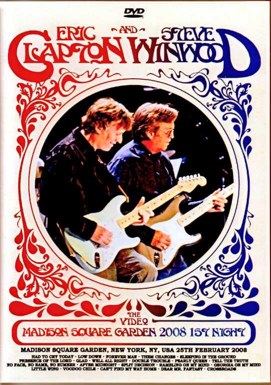 Eric Clapton, Steve Winwood / NY, USA 02.25.2008 Complete
