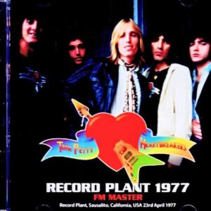 Tom Petty and the Heartbreakers Tom Petty/CA,USA 04.23.1977 FM Broadcast Edition