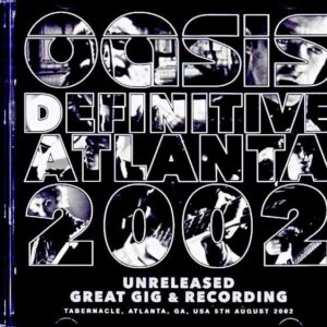 Oasis / GA, USA 08.05.2002 Complete Remaster & Remix of Stereo Audience Recording Edition