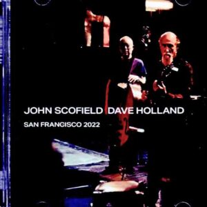 John Scofield, Dave Holland / CA, USA 04.15.2022 Complete