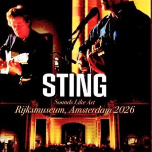 Sting / Netherlands 01.19.2026 Web Broadcast Edition & more