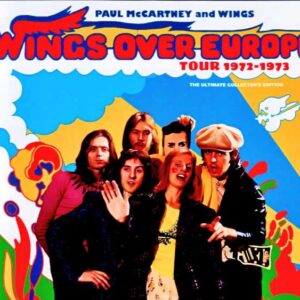 Paul McCartney Wings Over Europe Tour 1972-1973 Ultimate Collector's Edition