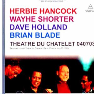 Herbie Hancock, Wayne Shorter, Dave Holland, Brian Blade / France / 07.03.2004 Complete FM Broadcast Edition