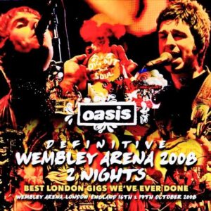 Oasis / London, UK 2008 2 Days Complete Remaster of Stereo Soundboard and Audience Recording