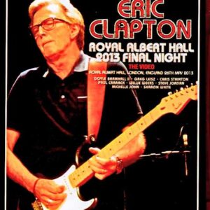 Eric Clapton / London, UK 05.26.2013 Complete