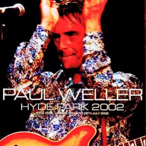 Paul Weller / London, UK 2002 Complete Multi-Cam Edition