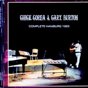 Chick Corea Gary Burton / Germany 10.21.1983 Complete