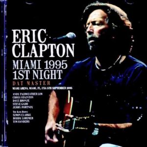 Eric Clapton / FL, USA 09.05.1995 DAT Master Edition