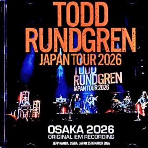 Todd Rundgren / Osaka, Japan 2026 Complete & Soundcheck IEM Recording Edition