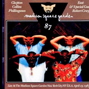 Eric Clapton / Madison Square Garden Concert NY, USA 1987 Complete Soundboard Edition