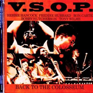 V.S.O.P. Herbie Hancock, Freddie Hubbard, Tony Williams / Greece 08.09.1985 FM Broadcast Edition