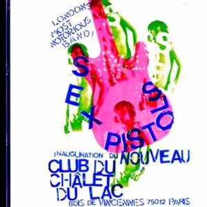 Sex Pistols / Chalet du Lac Concert, France, May 9, 1976 (Remastered)
