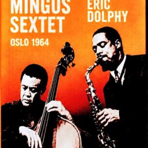 Charles Mingus Sextet Eric Dolphy / Norway 1964 AI Colored Edition