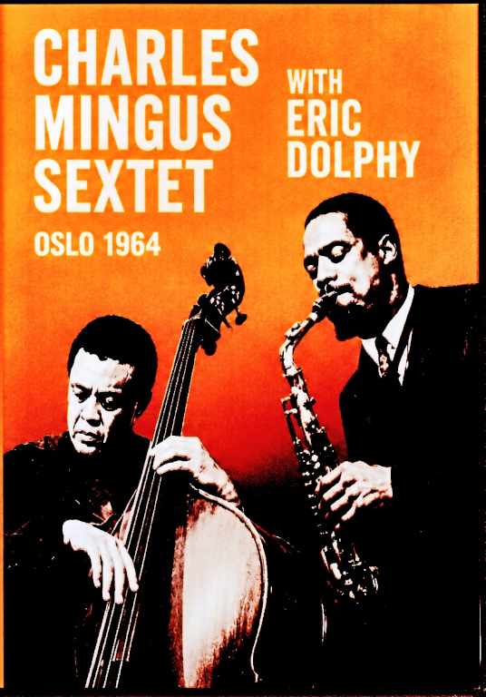 Charles Mingus Sextet Eric Dolphy / Norway 1964 AI Colored Edition
