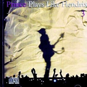 Prince / Plays Like Jimi Hendrix Outtakes and Rehearsals Vol.3
