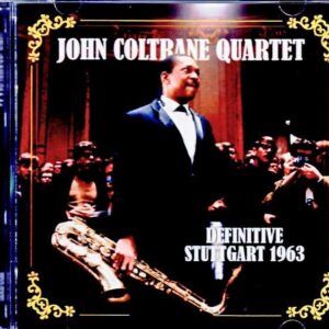 John Coltrane Quartet, McCoy Tyner, Elvin Jones / Germany, April 11, 1963, FM Broadcast Edition