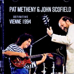 Pat Metheny John Scofield / France 07.09.1994 FM Broadcast Edition
