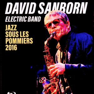 David Sanborn David Sanborn/France 05.05.2016 Broadcast Edition Blu-Ray Version
