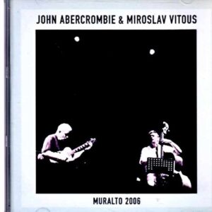 John Abercrombie, Miroslav Vitous / Switzerland, April 27, 2006