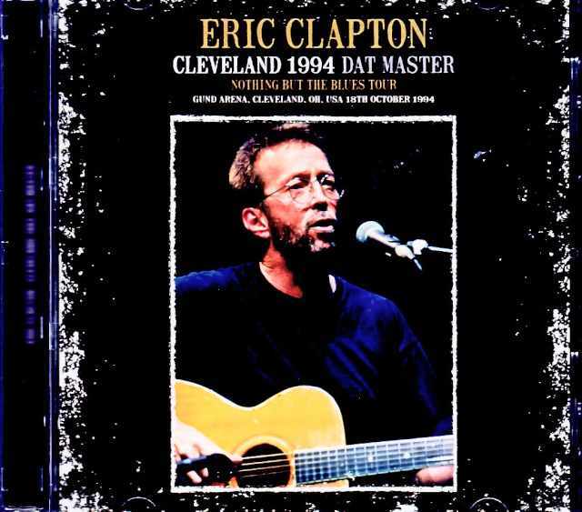 Eric Clapton / OH, USA 10.18.1994 Complete DAT Master Edition