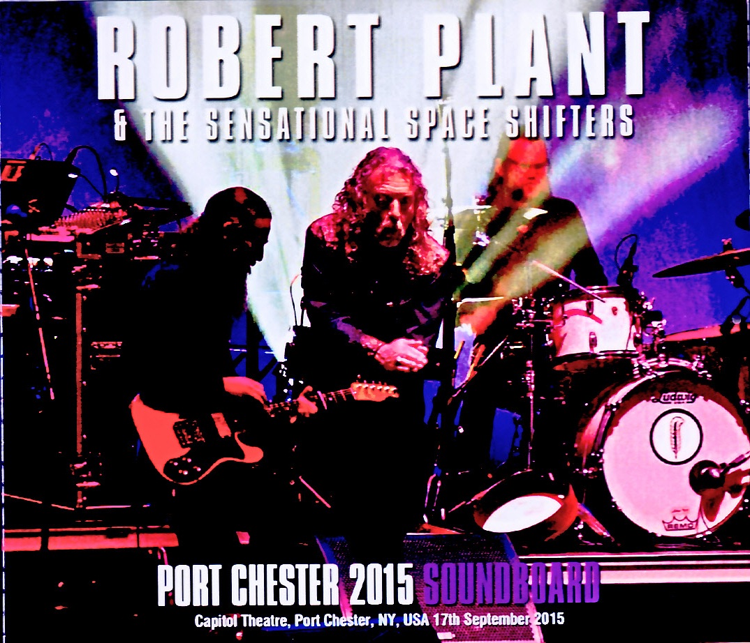 Robert Plant and the Sensational Space Shifters Robert Plant / NY, USA 09.17.2015 Complete Soundboard Edition & more