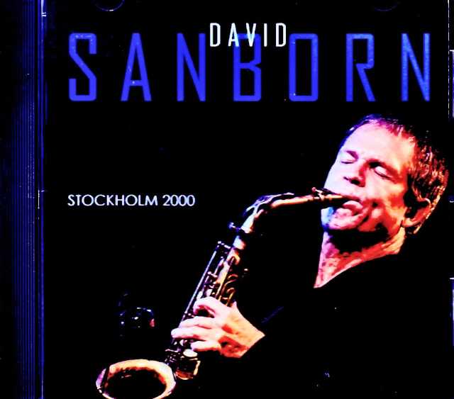 David Sanborn Quartet, Richard Bona, Joe Sample / Sweden, 07.20.2000 FM Broadcast Edition