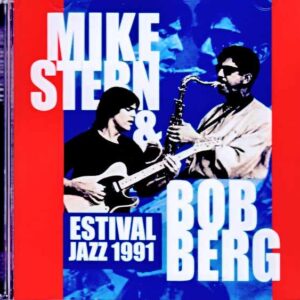 Mike Stern & Bob Berg / Switzerland, March 7, 1991 – Complete Soundboard Edition