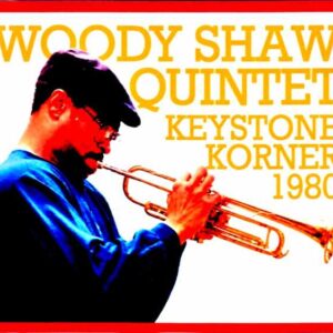 Woody Shaw Quintet – CA, USA – September 25, 1980 (Broadcast Edition)