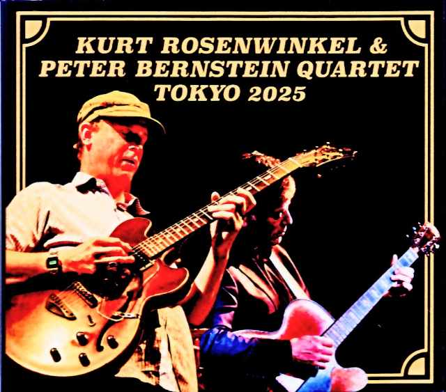 Kurt Rosenwinkel & Peter Bernstein Quartet – Tokyo, Japan 2025 (2-Day Engagement)
