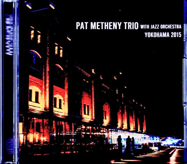 Pat Metheny Trio Jazz Orchestra – Pat Metheny / Kanagawa, Japan – September 27, 2015