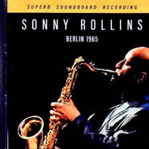 Sonny Rollins, Milt Jackson, Kenny Drew, Art Blakey / Germany, October 30, 1965 & more