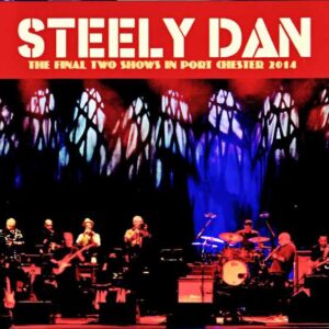 Steely Dan / NY, USA 2014 2-Day Soundboard Edition